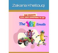 THE OBJECTS WHO HAVE SOMETHING TO SAY, The 101 emails