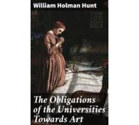 The Obligations Of The Universities Towards Art (ebook)