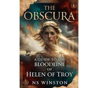 The Obscura: A Guide to the Bloodline of Helen of Troy