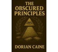 The Obscured Principles