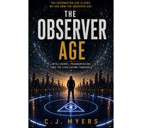 THE OBSERVER AGE: Intelligence, Fragmentation, and the Civilization Threshold (PROJECT : OBSERVER)