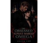 The Obsessed Alpha's Marked Omega: A MM Dark Mafia Omegaverse Romance: 6 (Bratva Alphas)