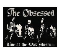 The obsessed - Live at the wax museum