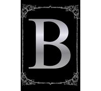 THE OBSIDIAN ALPHABET COLLECTION: Gothic Cool Aesthetic/ Letter B Note Book: Aesthetic Black Minimalist Journal | Gothic Cool Aesthetic | Alphabet ... for Writing, Notes, Sketching and Journaling