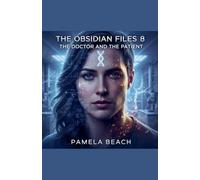 The Obsidian Files 8: The Doctor and the Patient