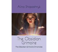 The Obsidian Grimoire: The Obsidian Grimoire Chronicles