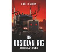 The Obsidian Rig: A Corrugated Soul