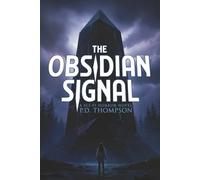 The Obsidian Signal: A Sci-Fi Horror Novel