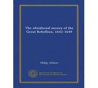 The obsidional money of the Great Rebellion, 1642-1649