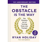 The Obstacle Is The Way