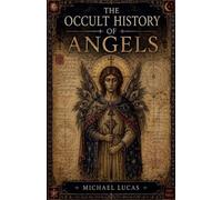 The Occult History Of Angels