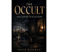 The Occult: Still Hiding in Plain Sight