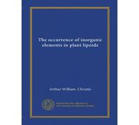 The occurrence of inorganic elements in plant lipoids (Vol-1)