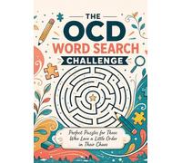 The OCD Word Search Challenge: Perfect Puzzles for Those Who Love a Little Order in Their Chaos (Train Your Brain)