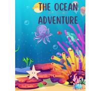 The Ocean Adventure: Dot-to-Dot Activity Book for Kids: Connect the Dots and Discover Amazing Sea Creatures - Fun & Educational for Ages 4-8