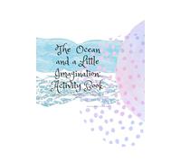 The Ocean and a Little Imagination: Activity Book