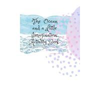 The Ocean and a Little Imagination: Activity Book