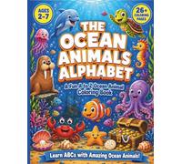 THE OCEAN ANIMALS COLORING BOOK: An Alphabet Underwater Adventure for Kids with Detailed Marine Life and Large Bubble Letters to Color