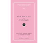 The Ocean Doesn't Care About Your Swimming Lessons: Synthetic Brains & Steam Trains