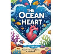 The ocean Heart : peaceful coloring sence: Color the sea animal