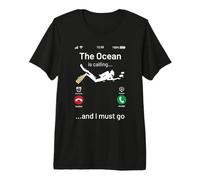 The Ocean Is Calling and I Must Go Scuba Dive Diver Diving Camiseta Premium