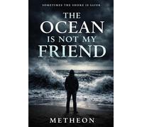 The Ocean Is Not My Friend: Sometimes the shore is safer