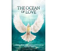 The Ocean of Love: A Compilation of Spiritual Love Poetry: Volume Two: 2