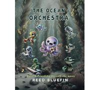 The Ocean Orchestra: Music & Friendship Beneath The Waves