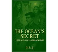 The Ocean’s Secret: The Lost Souls of Pardoda Square.
