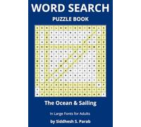 The Ocean & Sailing: Word Search Puzzle Book for Adults: Large Print Nautical Word Search Puzzles for Adults | Ocean, Ships, Maritime Navigation, ... Word Search Puzzle Series for Adults)