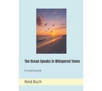 The Ocean Speaks in Whispered Tones: A Lined Journal