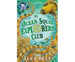 The Ocean Squid Explorers' Club (The Explorers' Clubs)