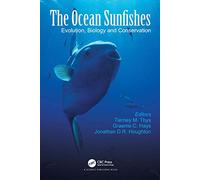 The Ocean Sunfishes: Evolution, Biology and Conservation