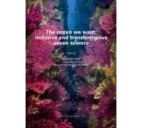 The Ocean We Want: Inclusive And Transformative Ocean Science