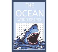 The Ocean Word Search: With Marine Life and Plants|100 pages, 6x9, 150+ Words| Relaxing and Fun for friends, Perfect Gift, Ocean Life and More!