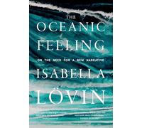 The Oceanic Feeling: On the Need for a New Narrative