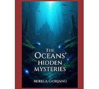 The Oceans' Hidden Mysteries (Mysteries & Grand Questions)