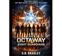 THE OCTAWAY OR NO WAY: THE EIGHT GUARDIANS