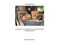 The Octo-Poms: A Collection of True Tails from the Fluffiest Family in the Neighborhood