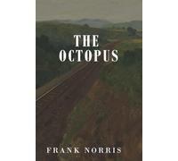 The Octopus: A Story of California