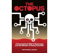 The Octopus: A Transnational Tale of Espionage and the Murder of Danny Casolaro