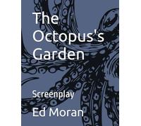 The Octopus's Garden - Screenplay