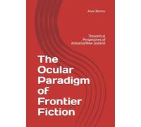 The Ocular Paradigm of Frontier Fiction: Theoretical Perspectives of Aotearoa/New Zealand