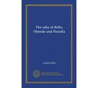The odes of Bello, Olmedo and Heredia