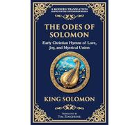 The Odes of Solomon: Sacred Songs of Devotion and Divine Love: 144 (Library of Alexandria)