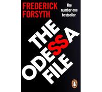 The Odessa File: The legendary genre-defining thriller from the international bestselling author of The Day of the Jackal: 1 (The Odessa Novels, 1)