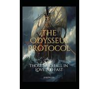 The Odysseus Protocol: Those Who Fall in Love Too Fast