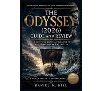 The Odyssey (2026) Guide and Review: An Unofficial Critical Companion to Christopher Nolan’s Mythic Epic