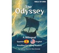 The Odyssey: A Bilingual Spanish-English Retelling for Young Readers (Classics of Homer - Adapted and Illustrated for Young Readers)