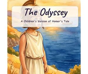 The Odyssey: A Children's Version of Homer's Tale